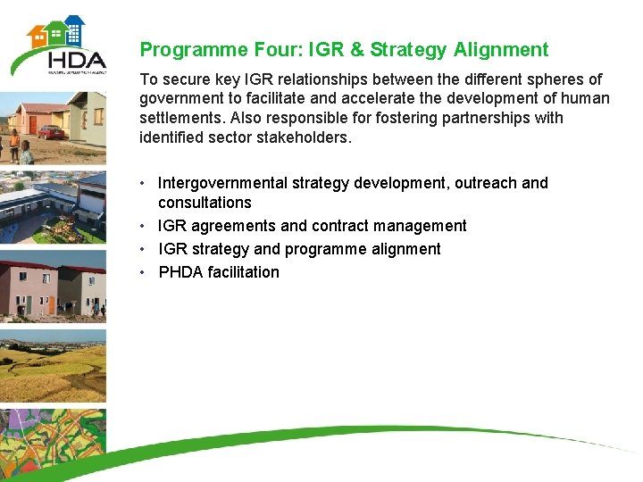 Programme Four: IGR & Strategy Alignment To secure key IGR relationships between the different