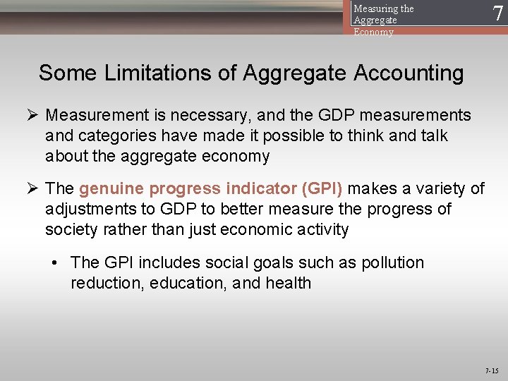 Measuring the Aggregate Economy 17 Some Limitations of Aggregate Accounting Ø Measurement is necessary,