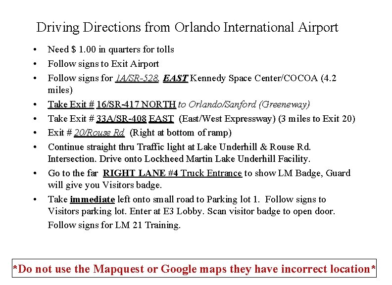 Driving Directions from Orlando International Airport • • • Need $ 1. 00 in