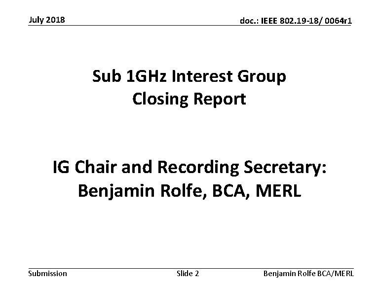 July 2018 doc. : IEEE 802. 19 -18/ 0064 r 1 Sub 1 GHz