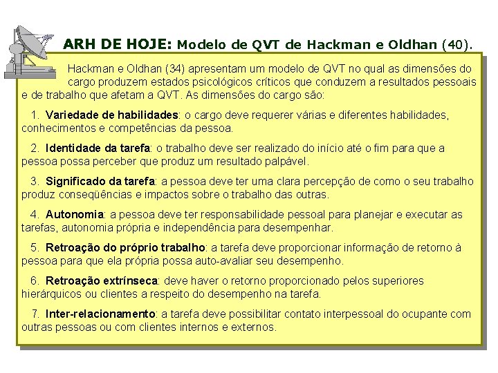 ARH DE HOJE: Modelo de QVT de Hackman e Oldhan (40). Hackman e Oldhan