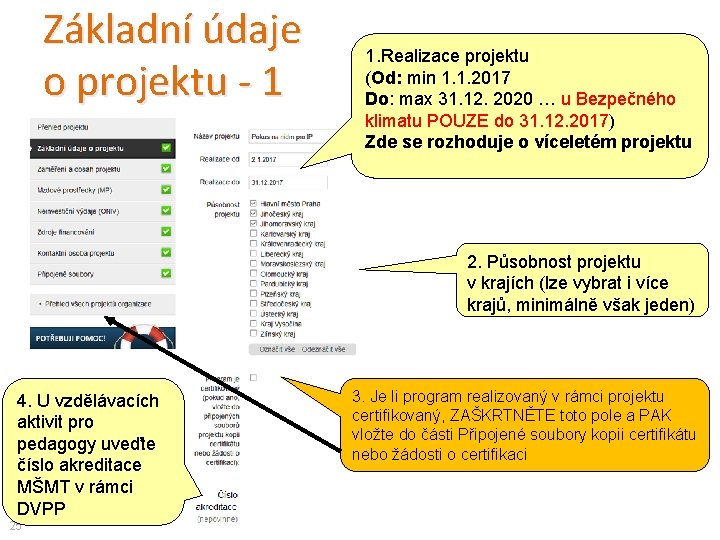 Základní údaje o projektu - 1 1. Realizace projektu (Od: min 1. 1. 2017