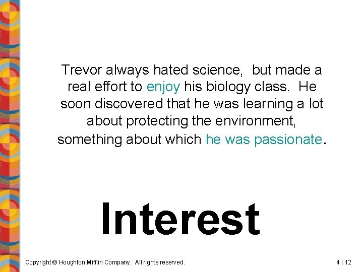 Trevor always hated science, but made a real effort to enjoy his biology class.