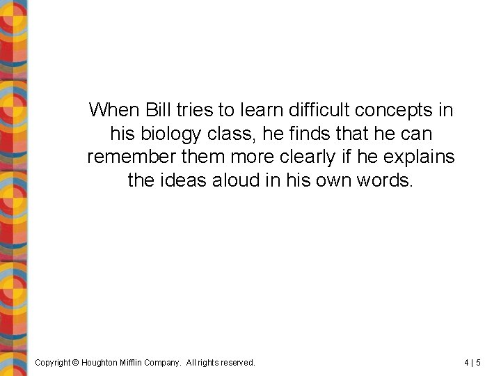 When Bill tries to learn difficult concepts in his biology class, he finds that