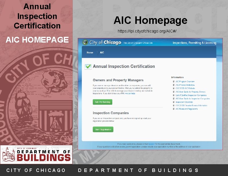 AIC Progr Annual Inspection Certification AIC Homepage https: //ipi. cityofchicago. org/AIC#/ AIC HOMEPAGE CITY