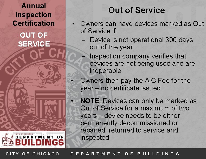 AIC Progr Annual Inspection Certification OUT OF SERVICE Out of Service • Owners can