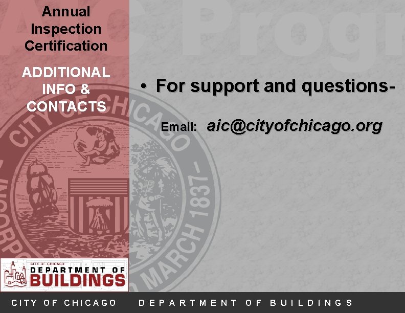 AIC Progr Annual Inspection Certification ADDITIONAL INFO & CONTACTS • For support and questions.