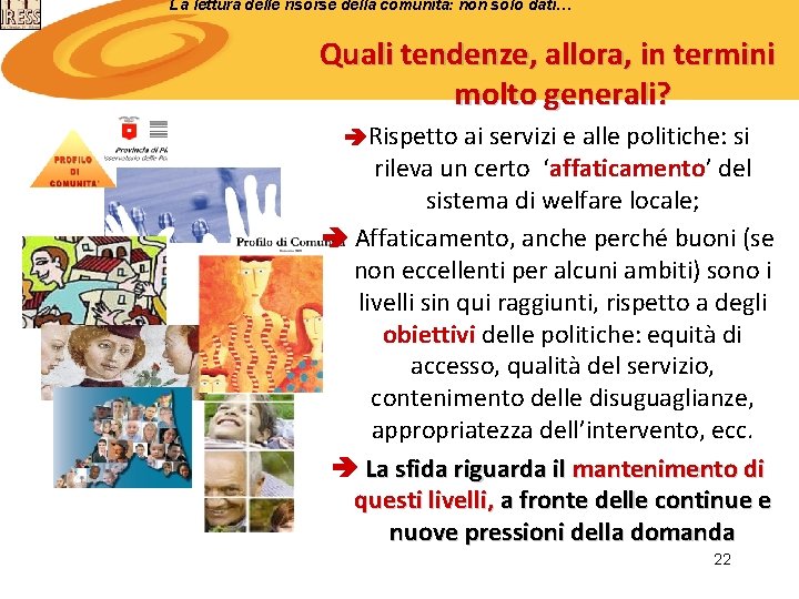 La lettura delle risorse della comunità: non solo dati… Quali tendenze, allora, in termini