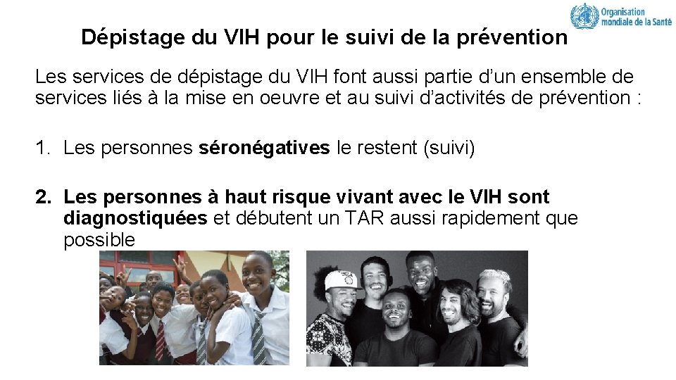 Dépistage du VIH pour le suivi de la prévention Les services de dépistage du