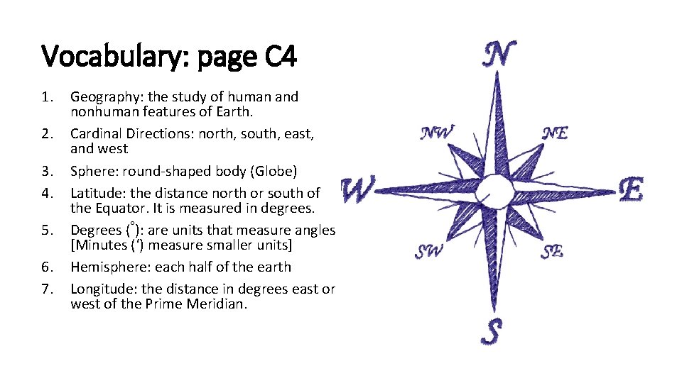 Vocabulary: page C 4 1. 2. 3. 4. 5. 6. 7. Geography: the study Vocabulary: page C 4 1. 2. 3. 4. 5. 6. 7. Geography: the study
