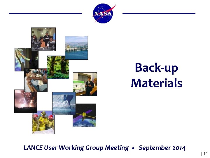 Back-up Materials LANCE User Working Group Meeting September 2014 | 11 