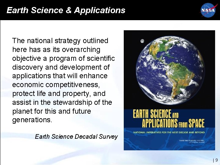 Earth Science & Applications The national strategy outlined here has as its overarching objective Earth Science & Applications The national strategy outlined here has as its overarching objective