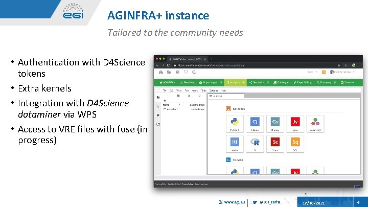 AGINFRA+ instance Tailored to the community needs • Authentication with D 4 Science tokens