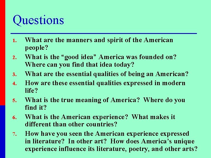 Questions 1. 2. 3. 4. 5. 6. 7. What are the manners and spirit