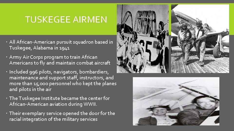 TUSKEGEE AIRMEN All African-American pursuit squadron based in Tuskegee, Alabama in 1941 Army Air