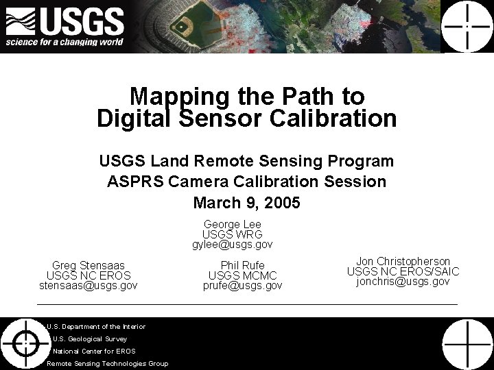 Mapping the Path to Digital Sensor Calibration USGS Land Remote Sensing Program ASPRS Camera