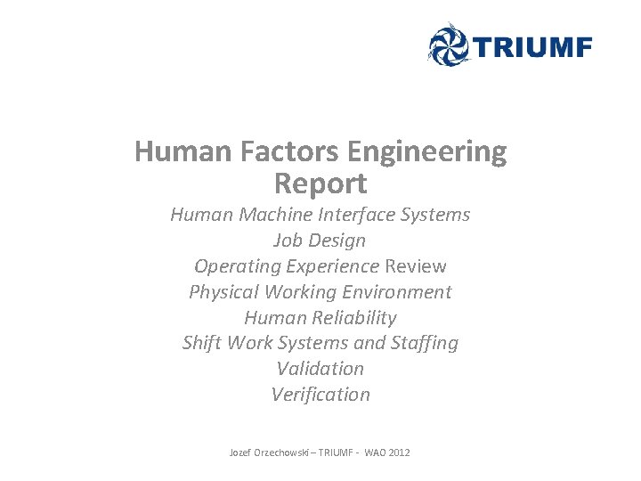 Human Factors Engineering Report Human Machine Interface Systems Job Design Operating Experience Review Physical Human Factors Engineering Report Human Machine Interface Systems Job Design Operating Experience Review Physical
