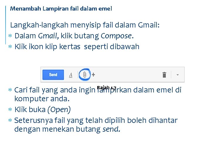 Menambah Lampiran fail dalam emel Langkah-langkah menyisip fail dalam Gmail: Dalam Gmail, klik butang
