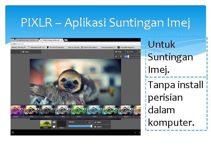 PIXLR – Aplikasi Suntingan Imej Untuk Suntingan Imej. Tanpa install perisian dalam komputer. PIXLR – Aplikasi Suntingan Imej Untuk Suntingan Imej. Tanpa install perisian dalam komputer.