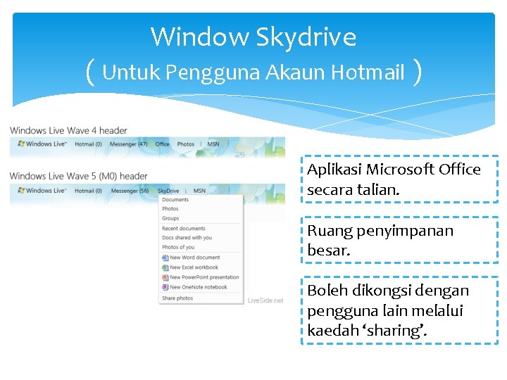 Window Skydrive ( Untuk Pengguna Akaun Hotmail ) Aplikasi Microsoft Office secara talian. Ruang