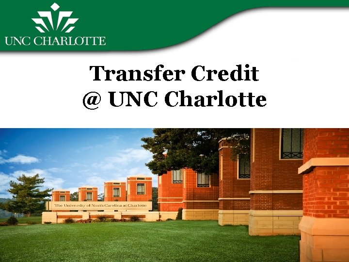 Transfer Credit @ UNC Charlotte 