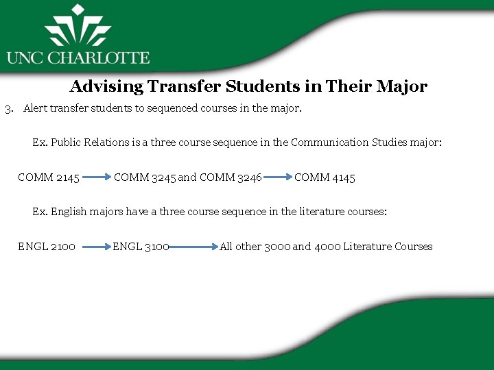 Advising Transfer Students in Their Major 3. Alert transfer students to sequenced courses in