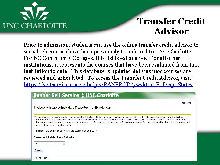 Transfer Credit Advisor Prior to admission, students can use the online transfer credit advisor