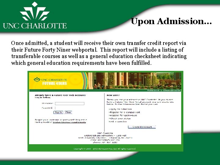 Upon Admission… Once admitted, a student will receive their own transfer credit report via