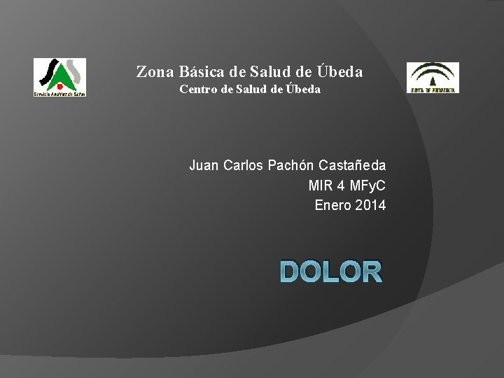 Zona Básica de Salud de Úbeda Centro de Salud de Úbeda Juan Carlos Pachón