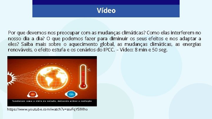 Vídeo Por que devemos nos preocupar com as mudanças climáticas? Como elas interferem no