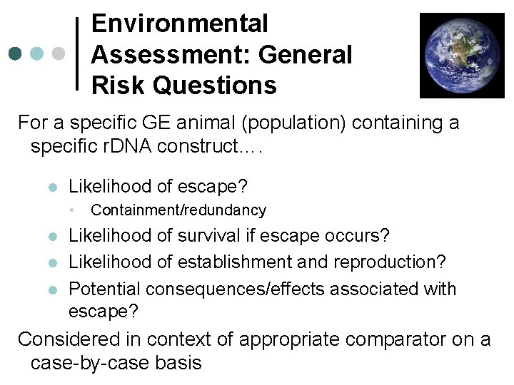Environmental Assessment: General Risk Questions For a specific GE animal (population) containing a specific