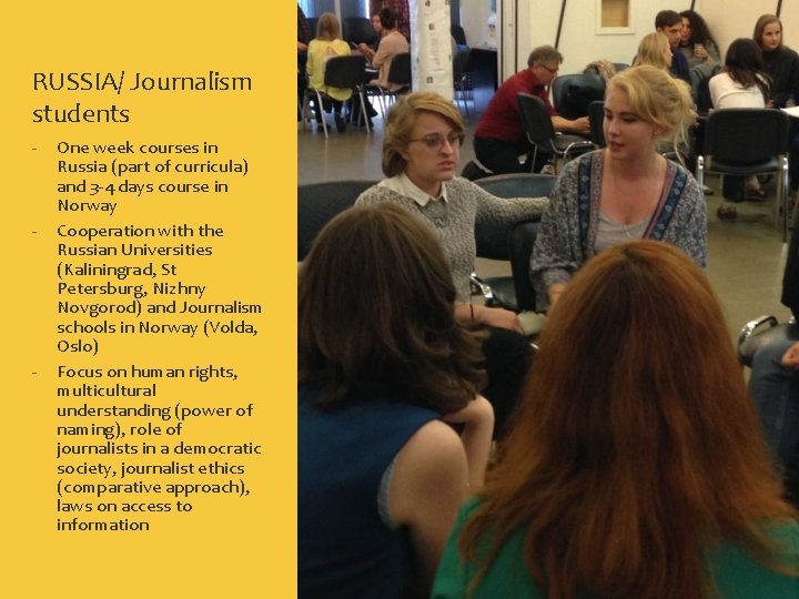 RUSSIA/ Journalism students - - - One week courses in Russia (part of curricula)