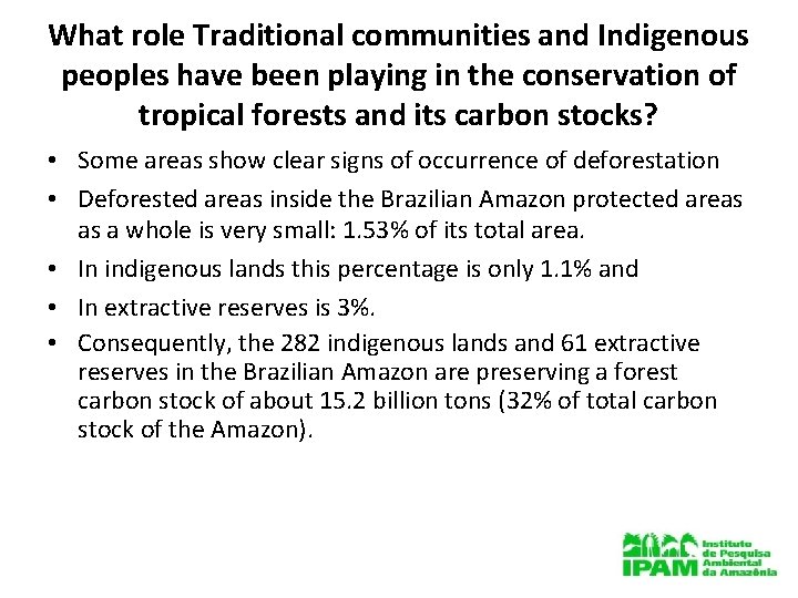 What role Traditional communities and Indigenous peoples have been playing in the conservation of