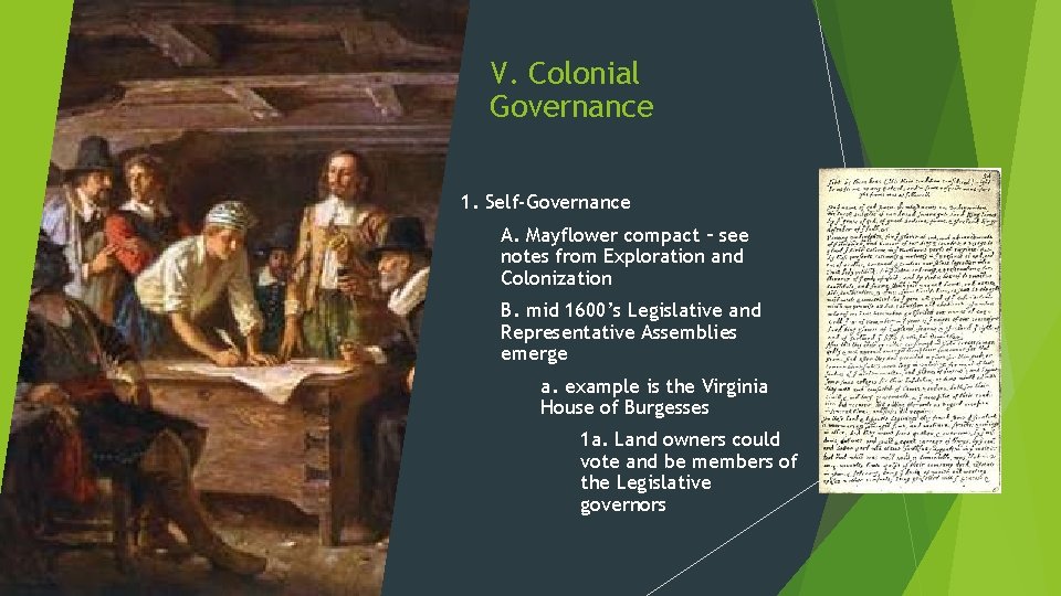 V. Colonial Governance 1. Self-Governance A. Mayflower compact – see notes from Exploration and V. Colonial Governance 1. Self-Governance A. Mayflower compact – see notes from Exploration and