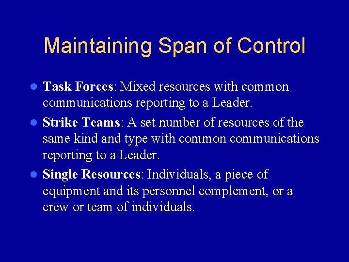 Maintaining Span of Control Task Forces: Mixed resources with common communications reporting to a