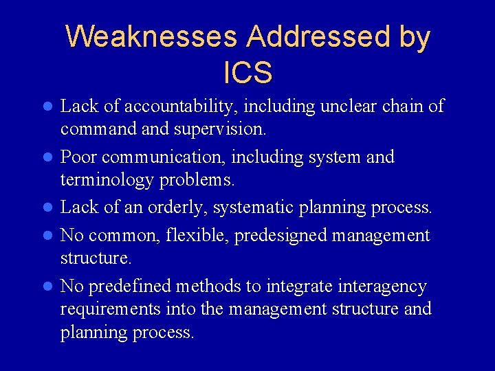 Weaknesses Addressed by ICS l l l Lack of accountability, including unclear chain of