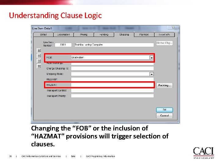 Understanding Clause Logic Changing the “FOB” or the inclusion of “HAZMAT” provisions will trigger