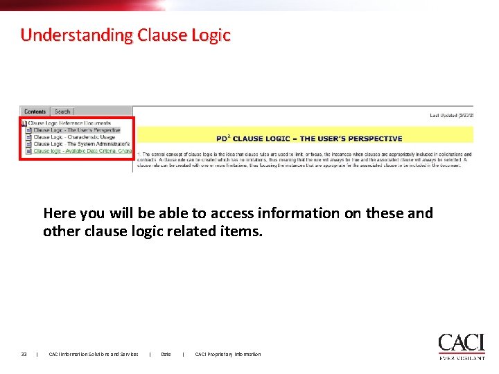 Understanding Clause Logic Here you will be able to access information on these and