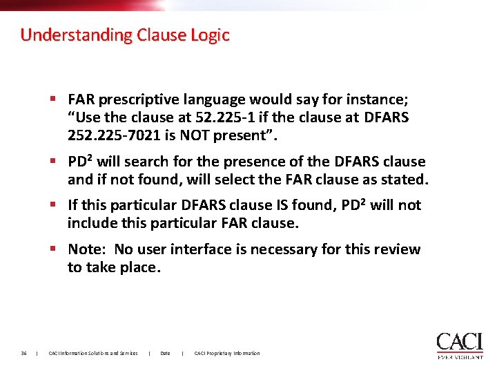 Understanding Clause Logic § FAR prescriptive language would say for instance; “Use the clause