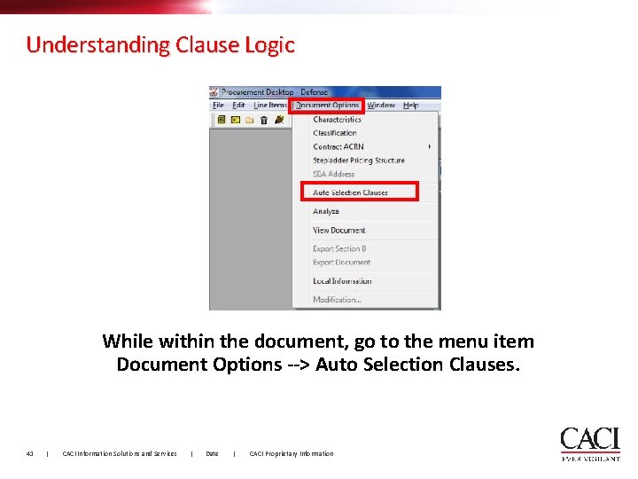 Understanding Clause Logic While within the document, go to the menu item Document Options