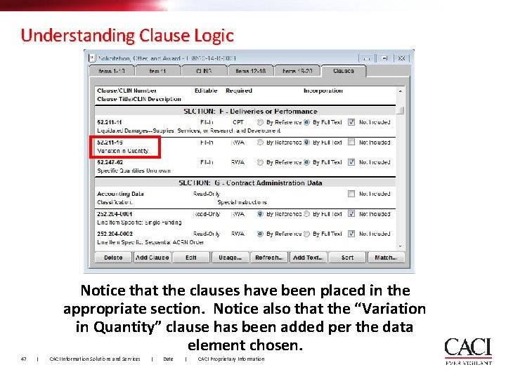 Understanding Clause Logic Notice that the clauses have been placed in the appropriate section.