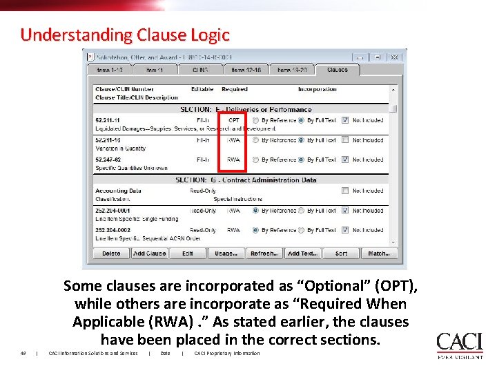 Understanding Clause Logic Some clauses are incorporated as “Optional” (OPT), while others are incorporate