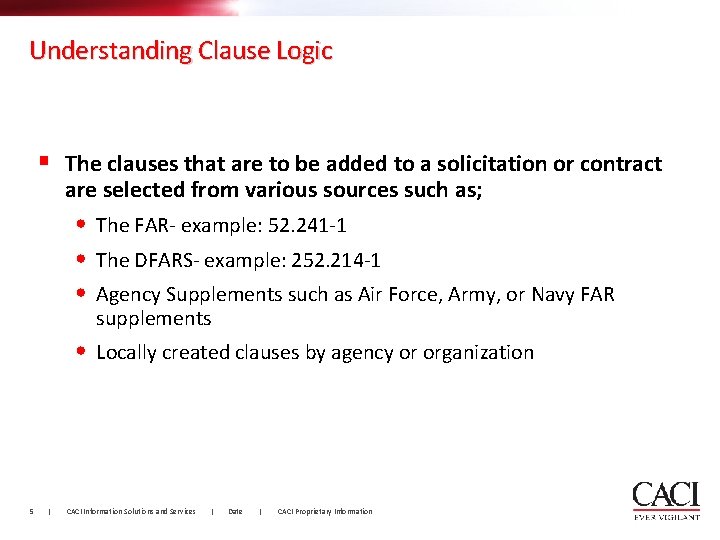 Understanding Clause Logic § The clauses that are to be added to a solicitation