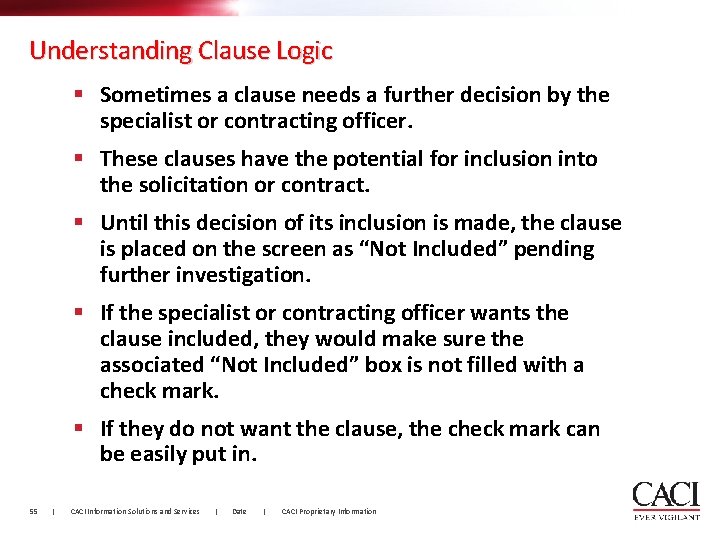 Understanding Clause Logic § Sometimes a clause needs a further decision by the specialist