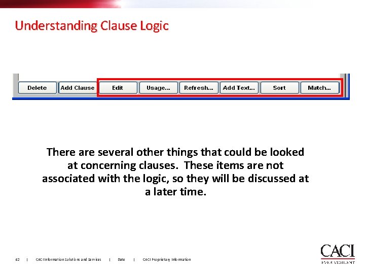 Understanding Clause Logic There are several other things that could be looked at concerning