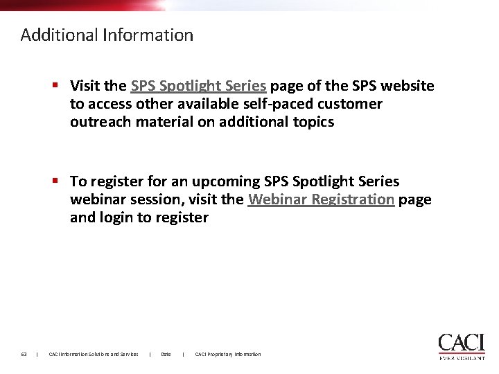 Additional Information § Visit the SPS Spotlight Series page of the SPS website to