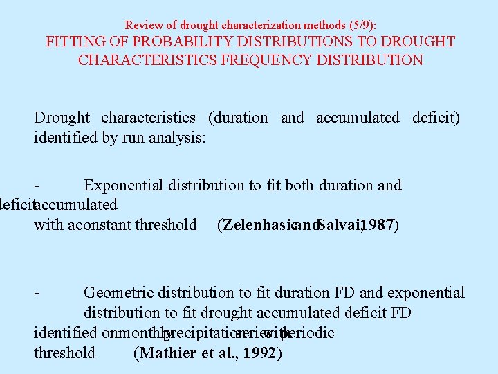 Review of drought characterization methods (5/9): FITTING OF PROBABILITY DISTRIBUTIONS TO DROUGHT CHARACTERISTICS FREQUENCY