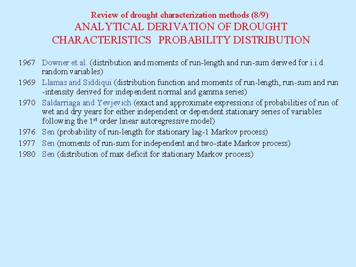 Review of drought characterization methods (8/9): ANALYTICAL DERIVATION OF DROUGHT CHARACTERISTICS PROBABILITY DISTRIBUTION 1967