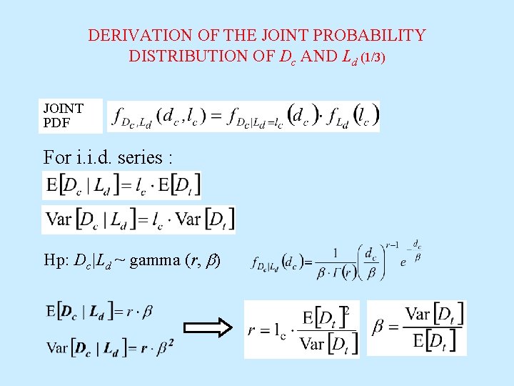 DERIVATION OF THE JOINT PROBABILITY DISTRIBUTION OF Dc AND Ld (1/3) JOINT PDF For