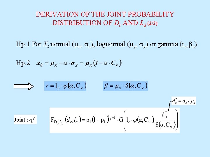 DERIVATION OF THE JOINT PROBABILITY DISTRIBUTION OF Dc AND Ld (2/3) Hp. 1 For